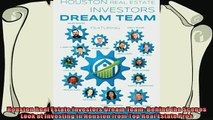 complete  Houston Real Estate Investors Dream Team Behind the Scenes Look at Investing in Houston