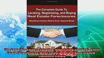 complete  The Complete Guide to Locating Negotiating and Buying Real Estate Foreclosures What Smart