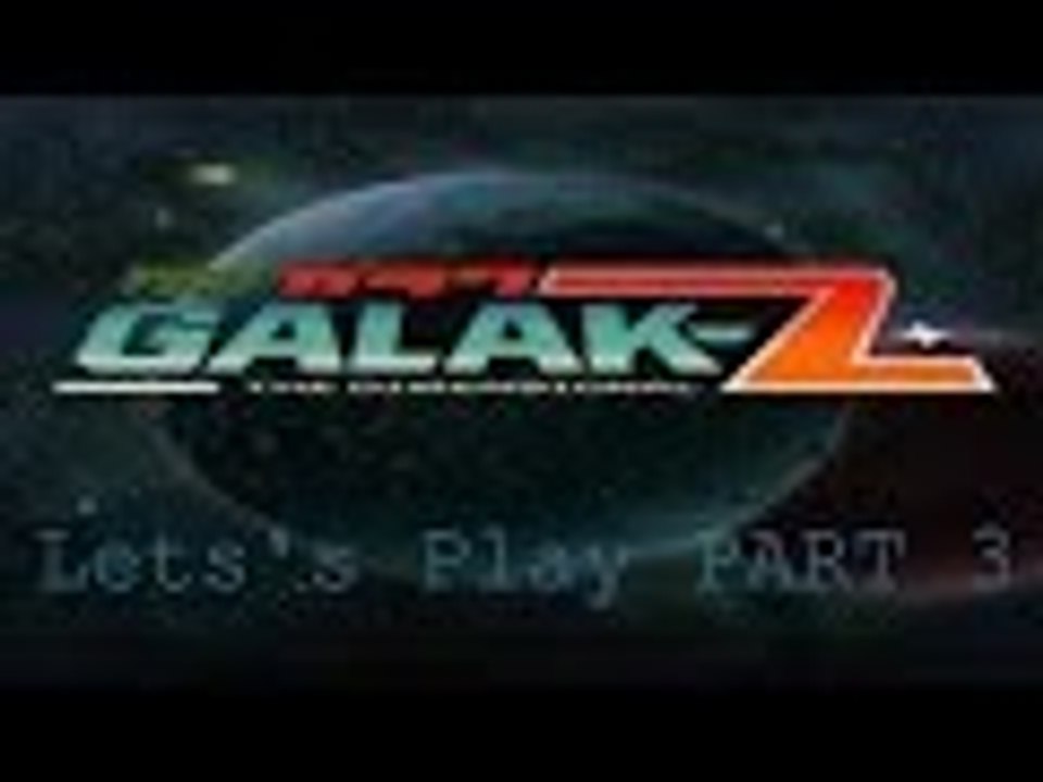 Galak-Z Let's Play part 3