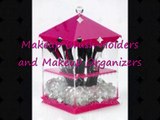 Makeup Brush Holders and Makeup Organizers