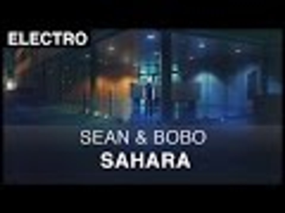 [electro] sean & bobo - sahara [free]