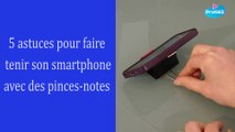 5 astuces pour faire tenir son smartphone avec des pinces-notes