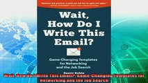 there is  Wait How Do I Write This Email GameChanging Templates for Networking and the Job Search