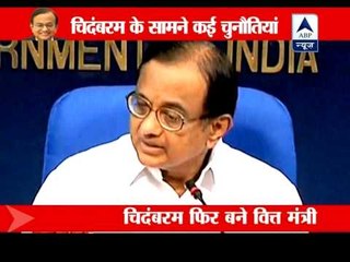 Chidambaram as FM: Stiff challenges ahead