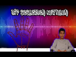 DİP SESLERİ YOK ETME(Dip sese son)