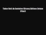 Download Books Tinker Bell: An Evolution (Disney Editions Deluxe (Film)) E-Book Download