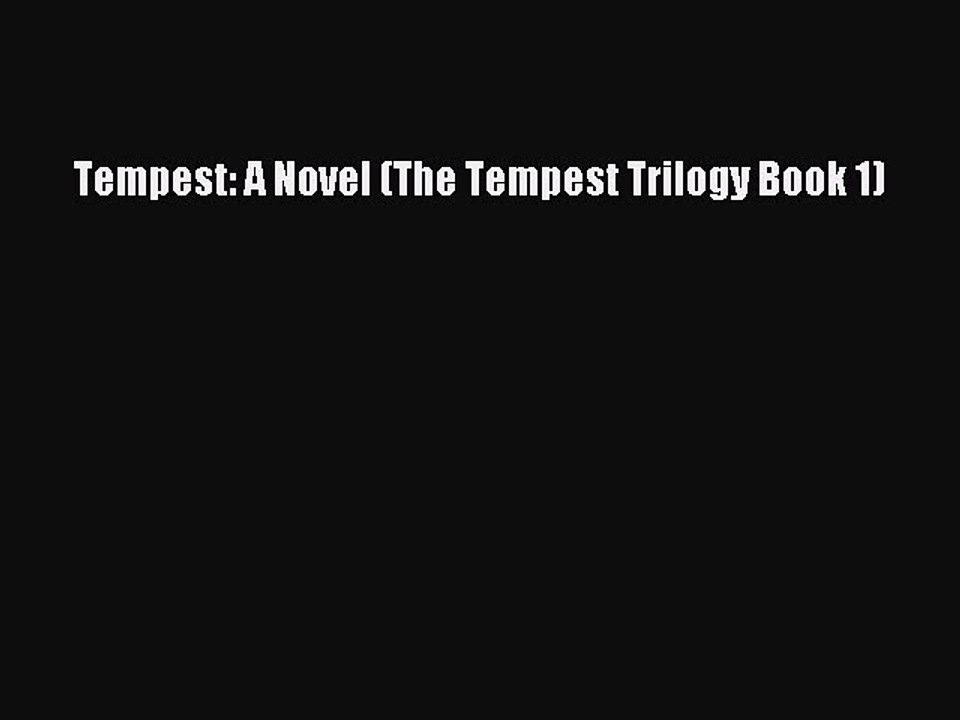 Read Books Tempest: A Novel (The Tempest Trilogy Book 1) ebook textbooks