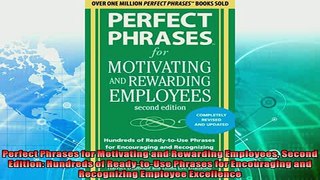 there is  Perfect Phrases for Motivating and Rewarding Employees Second Edition Hundreds of