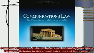 complete  Communications Law Liberties Restraints and the Modern Media Wadsworth Series in Mass
