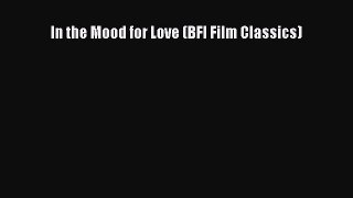 Download Books In the Mood for Love (BFI Film Classics) E-Book Free