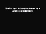 Download Number Signs for Everyone: Numbering in American Sign Language PDF Online