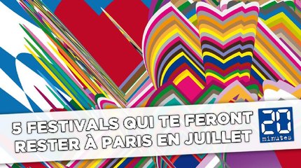 Cinq festivals qui te feront rester à Paris en juillet