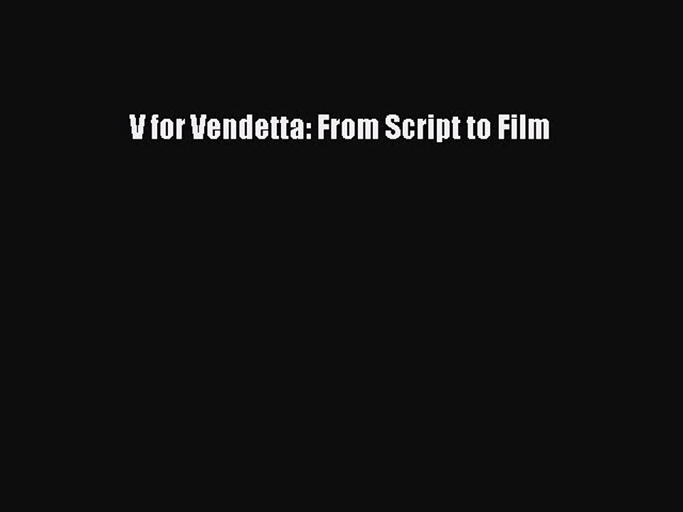 Read Books V for Vendetta: From Script to Film E-Book Free