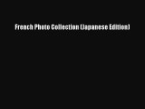 PDF French Photo Collection (Japanese Edition)  Read Online