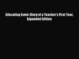 Read Educating EsmÃ©: Diary of a Teacher's First Year Expanded Edition Ebook Free