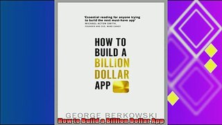 behold  How to Build a Billion Dollar App