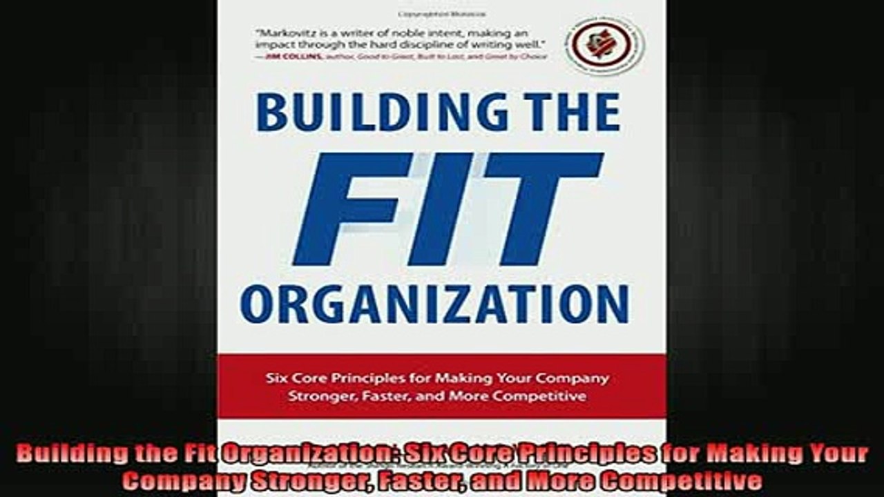 DOWNLOAD FREE Ebooks  Building the Fit Organization Six Core Principles for Making Your Company Stronger Faster Full Ebook Online Free