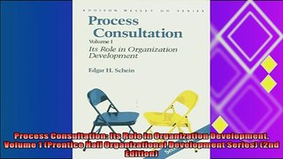 there is  Process Consultation Its Role in Organization Development Volume 1 Prentice Hall