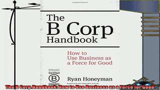 different   The B Corp Handbook How to Use Business as a Force for Good