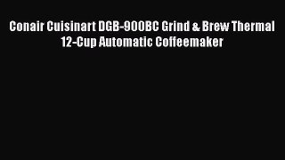 New ProductConair Cuisinart DGB-900BC Grind & Brew Thermal 12-Cup Automatic Coffeemaker