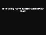 PDF Photo Gallery Flowers from 41 MP Camera (Photo Book)  EBook
