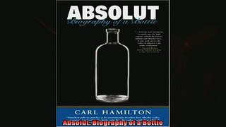 For you  Absolut Biography of a Bottle