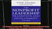 there is  The Nonprofit Leadership Transition and Development Guide Proven Paths for Leaders and