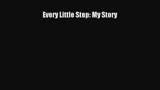 Read Every Little Step: My Story PDF Online