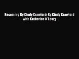 Read Becoming By Cindy Crawford: By Cindy Crawford with Katherine O' Leary PDF Free