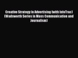 Read Creative Strategy in Advertising (with InfoTrac) (Wadsworth Series in Mass Communication