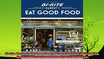 complete  BiRite Markets Eat Good Food A Grocers Guide to Shopping Cooking  Creating Community