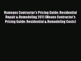 Read Rsmeans Contractor's Pricing Guide: Residential Repair & Remodeling 2011 (Means Contractor's