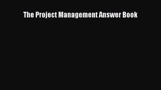 Download The Project Management Answer Book PDF Free