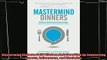 different   Mastermind Dinners Build Lifelong Relationships by Connecting Experts Influencers and