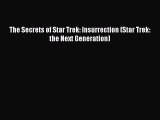 Read Books The Secrets of Star Trek: Insurrection (Star Trek: the Next Generation) E-Book Free