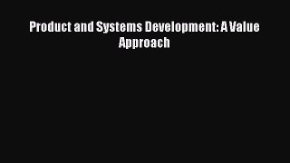 Download Product and Systems Development: A Value Approach Ebook Online
