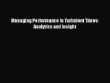 Download Managing Performance in Turbulent Times: Analytics and Insight Ebook Free