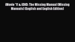 Read Books iMovie '11 & iDVD: The Missing Manual (Missing Manuals) (English and English Edition)