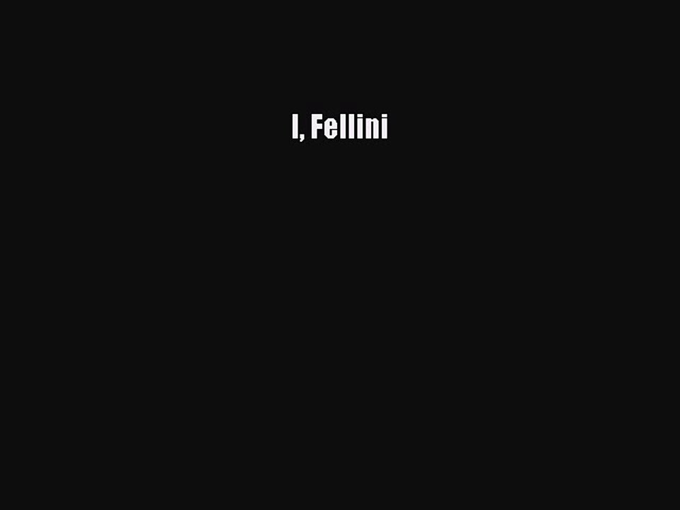 Read Books I Fellini E-Book Free