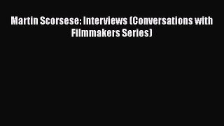 Read Books Martin Scorsese: Interviews (Conversations with Filmmakers Series) PDF Free