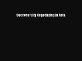 Read Successfully Negotiating in Asia Ebook Free