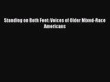 Read Standing on Both Feet: Voices of Older Mixed-Race Americans PDF Online