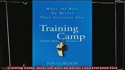 different   Training Camp What the Best Do Better Than Everyone Else