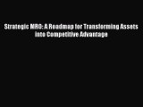 Read Strategic MRO: A Roadmap for Transforming Assets into Competitive Advantage PDF Online