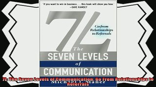 different   7L The Seven Levels of Communication Go From Relationships to Referrals