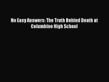 Download No Easy Answers: The Truth Behind Death at Columbine High School PDF Online