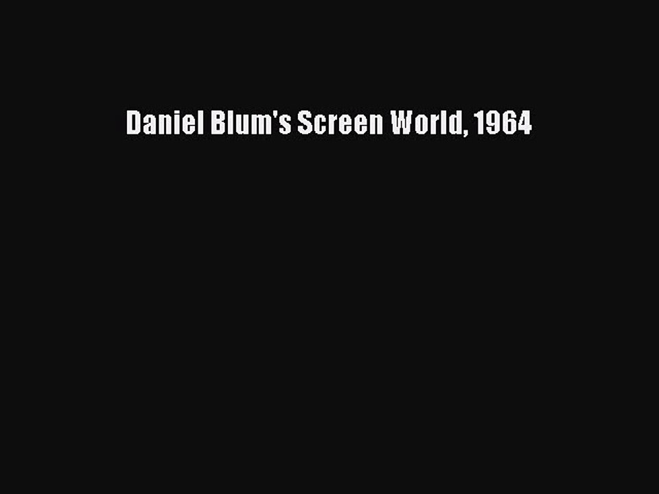 Read Books Daniel Blum's Screen World 1964 PDF Free