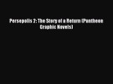 Download Persepolis 2: The Story of a Return (Pantheon Graphic Novels) Ebook Online