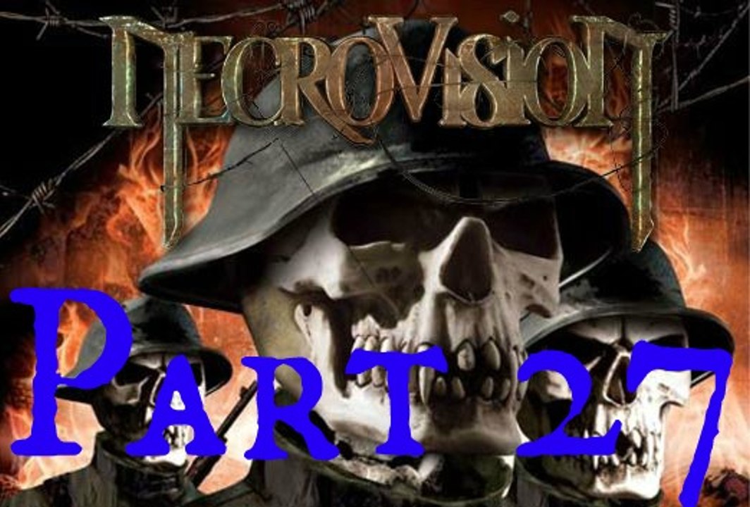 NecroVision Part 27