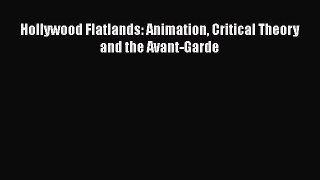 Read Books Hollywood Flatlands: Animation Critical Theory and the Avant-Garde PDF Online